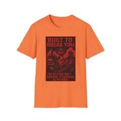 Built To Break You Shirt, America First Anti-Globalist Tee, Anti-Marxism Tee
