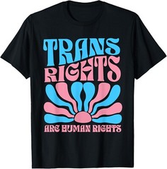 Trans Right are Human Rights Transgender LGBTQ Pride T-Shirt unisex Shirt