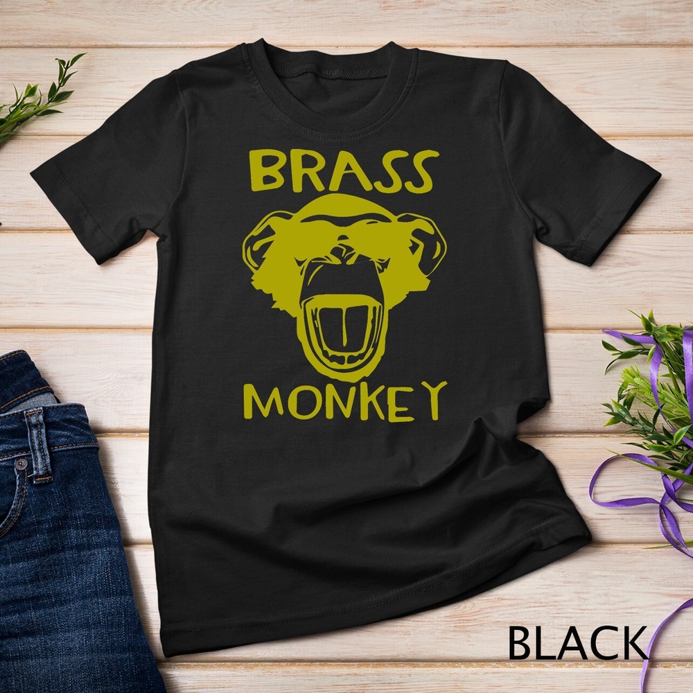 Brass Monkey – Funny T-Shirt T-Shirt Unisex T-shirt