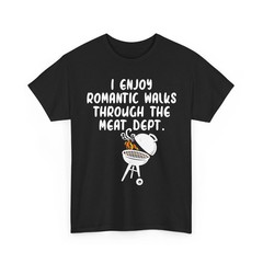 I Enjoy Romantic Walks BBQ T-Shirt, Friends Gift