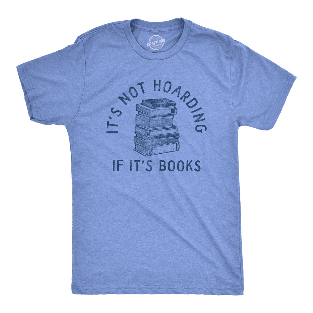 Mens Its Not Hoarding If Its Books T Shirt Funny Nerdy Reading Lovers Tee For