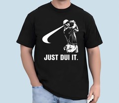 Just DUI It Funny Golf Swing Golfing T-Shirt Golf Player Athletic Sport Golfer