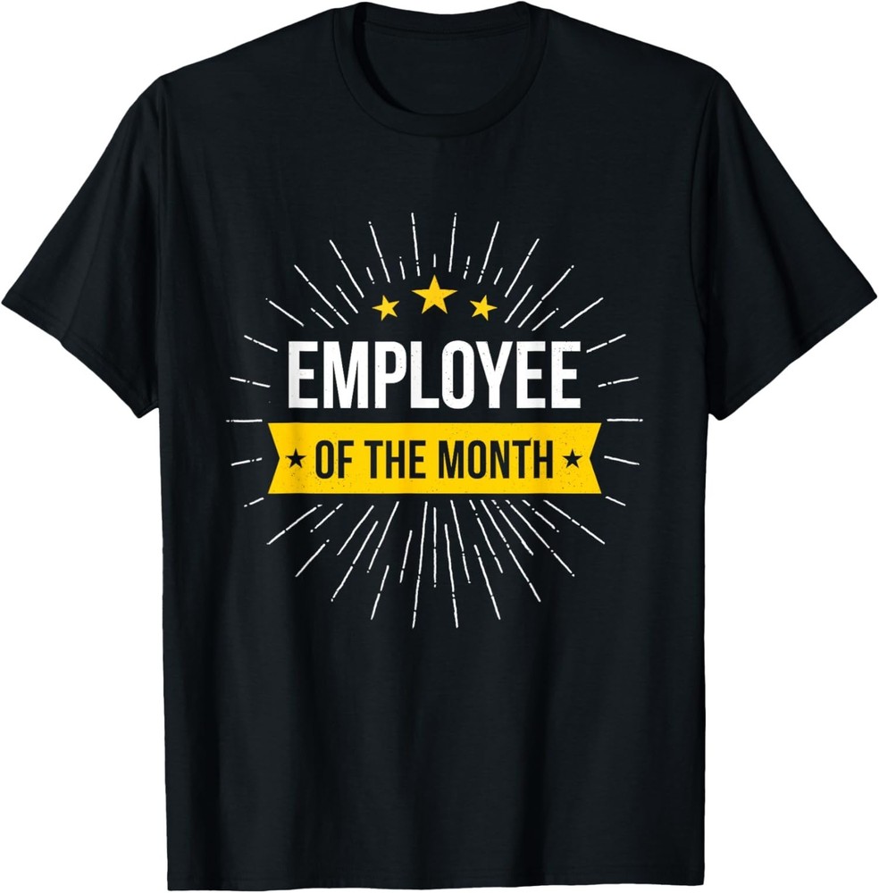 Employee of the Month Congratulations Design Funny Unisex T-Shirt