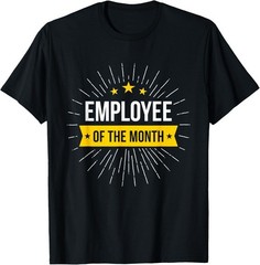 Employee of the Month Congratulations Design Funny Unisex T-Shirt