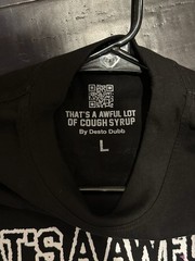 Thats a Awful Lot of Cough Syrup T-Shirt Large