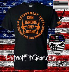 t shirt,A Government That Ignores,Second Amendment,2A,Gun Rights,Molon Labe