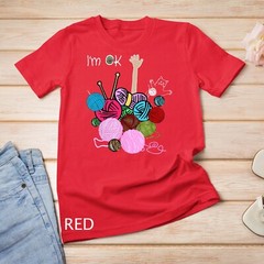 I’m Ok Crochet And Knitting Funny Crocheting T-Shirt Unisex T-shirt