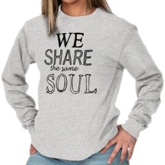 We Share The Same Soul Friendship Romantic Long Sleeve Tshirt Tee for Women