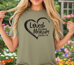 Unisex Loved Beyond Measure T shirt Men T shirt Women valanity Romantic