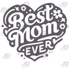 Women’s Best Mom Ever Heart! unisex T-shirt Cute Mother’s Day Gift Text Tee