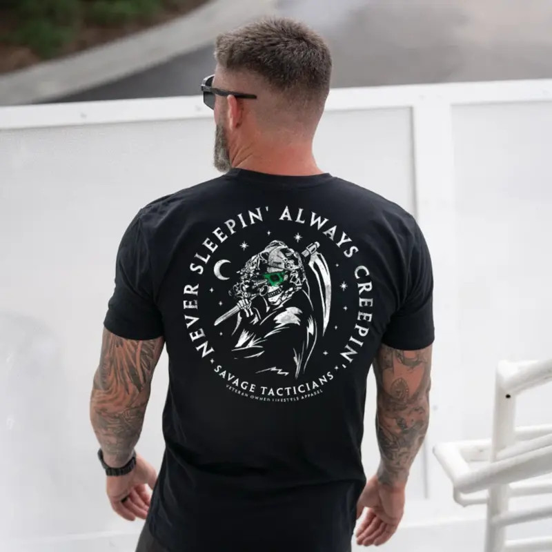 Never Sleepin Always Creepin Savage Tacticians Shirt, Tactical Military Graphic