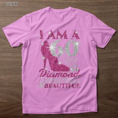 I Am A 60 Year Old Diamond, Womens 60th Birthday T-Shirt, Gift For Girl, Women