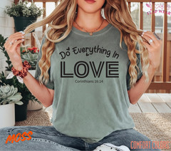 Unisex Do Everything In Love Tee T shirt Men T shirt Women valanity day Romantic