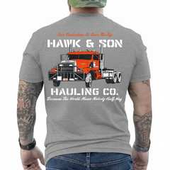 Hawk and Son Hauling Company Big Rig Pride ON BACK T-Shirt