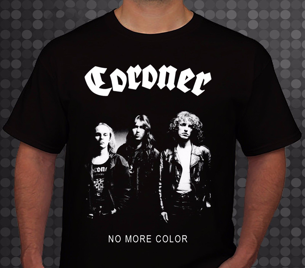CORONER – No More Color Unisex T-Shirt Full Size S To 5XL TP489