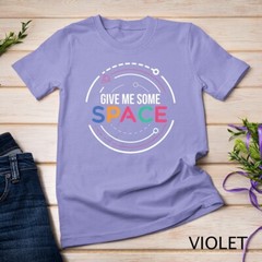 Give Me Some Space T-Shirt Space Shuttle Science Unisex T-shirt