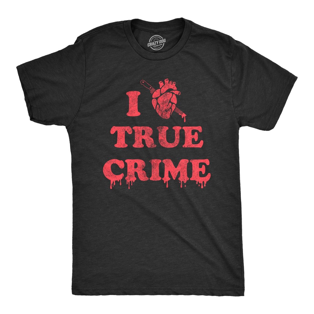 Mens I Heart True Crime T Shirt Funny Spooky Documentary Lovers Novelty Tee for