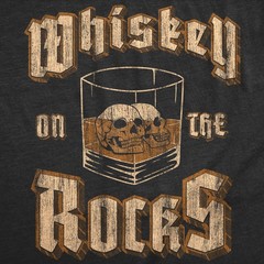 Mens Funny T Shirts Whiskey On The Rocks Sarcastic Drinking Graphic Novelty Tee