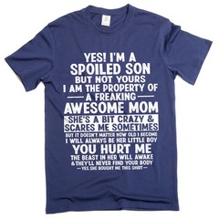 Men’s funny spoiled son gift from mom T-shirt Son’s birthday tee shirt