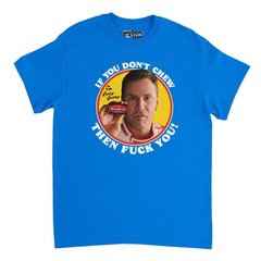 ‘If You Don’t Chew Big Red…’ Ricky Bobby – Talladega Nights Movie T-Shirt