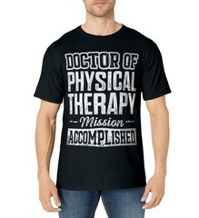 DPT Doctor of Physical Therapy Accomplish Physiotherapy T-Shirt