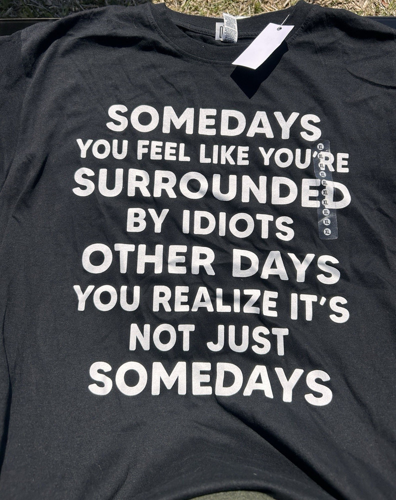 Brisco Brands Not Just Somedays Graphic Print Men’s XL Black Crew Neck T-Shirt