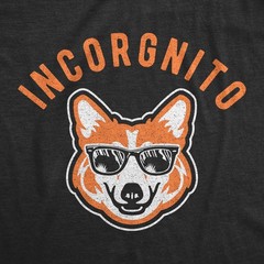 Mens Incorgnito T Shirt Funny Incognito Corgi Graphic Pet Dog Puppy Animal Lover