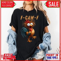 Funny Rooster Meme Shirt, F-CAW-F Chicken Humor Tee