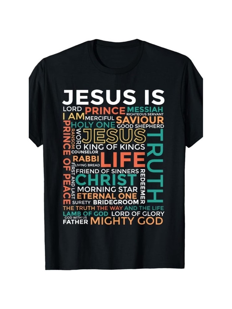 Names of Jesus – Jesus is – Christian T-Shirt