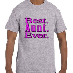 Funny Best Aunt Ever T-Shirt tshirt Short or Long Sleeve