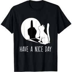 Funny Sarcastic Cat T-Shirt Middle Finger Cat Have a Nice Day Tee