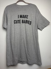 Ann Arbor T Shirt Co XL I Make Cute Babies Graphic Tee Gray Funny Short Sleeve
