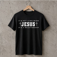Jesus It’s Not A Religion Relationship T-Shirt Christian Faith Graphic Tee Black
