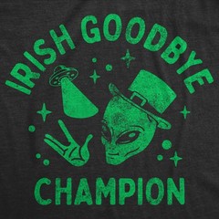 Mens Funny T Shirts Irish Goodbye Champion Sarcastic St Patricks Day Graphic