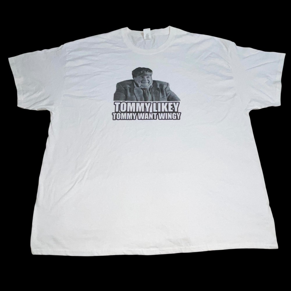 Tommy Likey Tommy Want Wingy Tommy Boy T-shirt Chris Farley T-shirt Men Size 3XL