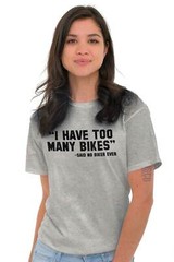 Bike Cycling Funny Sayings Motorcycle Biking Womens or Mens Crewneck T Shirt Tee