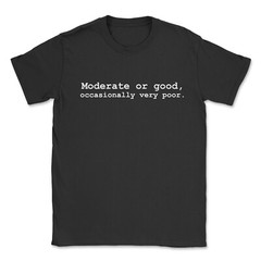 The Shipping Forecast T-Shirt Moderate Or Good, Occasionally Very Poor. Unisex