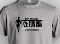2nd Annual 1/2k Fun Run Let’s Not Over Do It Funny Runner Marathon Joke Shirt