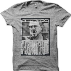 Best of Walter Sobchak Dude The BIg Lebowski cotton T-shirt