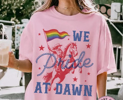 We Pride At Dawn T-shirt, Lesbian Cowgirl Shirt
