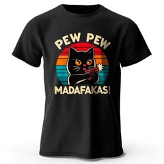 Pew Pew Madafakas T-Shirt Black Cat Saying Funny Funshirt Retro Mens New