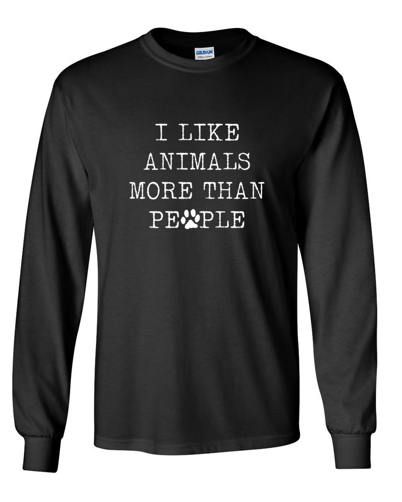 Mens I Like Animals More Than People T-Shirt Funny Pet Lovers Shirt Long Sleeve