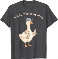 Outnumbered By Girls Funny Dad Goose Family Life T-Shirt