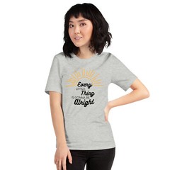 Every Little Thing Is Gonna Be Alright Unisex T-shirt S,M,L,XL,2X,3X,4X