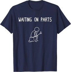 Mechanic Waiting on Parts Auto Repair T-Shirt