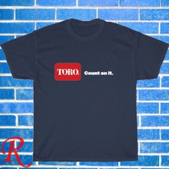 New Toro Count On It Logo Black/Grey/Navy/White Size S-5XL Unisex T-Shirt