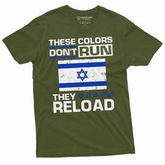 Israel Military Shirt These Colors Don’t Run They Reload Shirt Israeli Gifts
