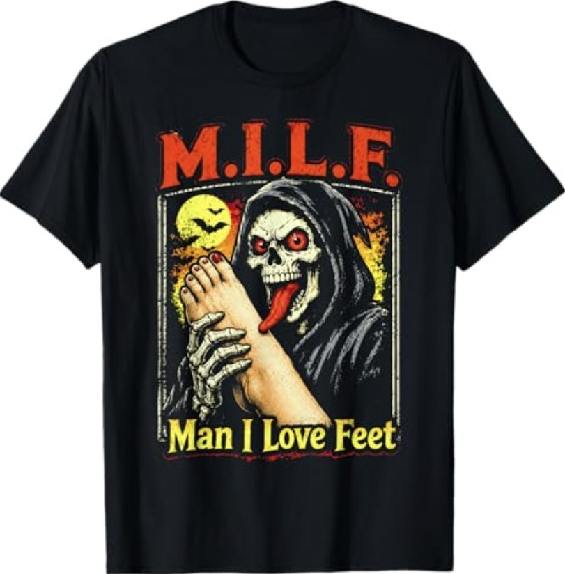M.I.L.F. Man I Love Feet, Inappropriate Humor Foot Toe Lover T-Shirt