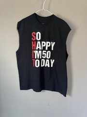 So Happy I’m 50 Today Funny 50th Birthday Shirt Black Cut Off Tee XL No Tag