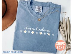 Comfort Tee Choose Kindness Positive Message Graphic Top